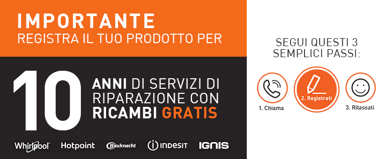 Whirlpool, Hotpoint e Indesit ti regalano 10 anni di garanzia sui ricambi Whirlpool, Hotpoint e Indesit ti regalano 10 anni di garanzia sui ricambi